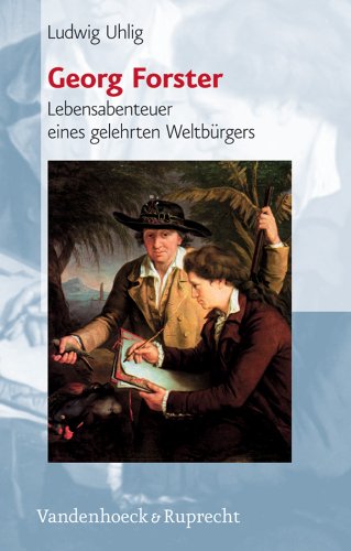 Stock image for Georg Forster. Lebensabenteuer eines gelehrten Weltbrgers (1754-1794) (Super Alta Perennis. Studien Zur Wirkung Der Klassischen Antike) for sale by medimops