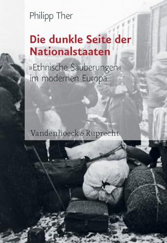 Die Dunkle Seite Der Nationalstaaten (Hardcover) - Philipp Ther