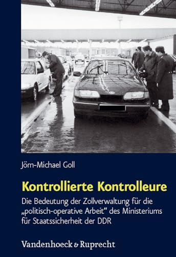 Kontrollierte Kontrolleure. - Goll, Jörn-Michael