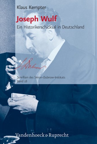 9783525369562: Joseph Wulf: Ein Historikerschicksal in Deutschland (Schriften des Simon-Dubnow-Instituts)