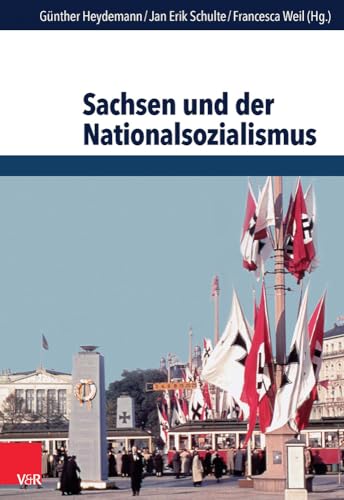Stock image for Sachsen und der Nationalsozialismus. for sale by SKULIMA Wiss. Versandbuchhandlung