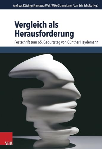 9783525369692: Vergleich als Herausforderung: Festschrift zum 65. Geburtstag von G|nther Heydemann (Schriften des Hannah-Arendt-Instituts fur Totalitarismusforschung, 57) (German Edition)