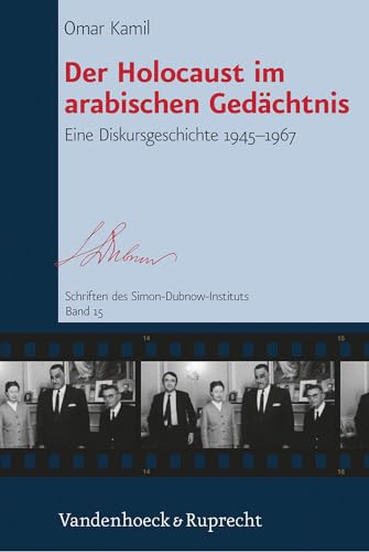 9783525369937: Der Holocaust Im Arabischen Gedachtnis: Eine Diskursgeschichte 1945-1967: 15 (Schriften des Simon-Dubnow-Instituts, 15)