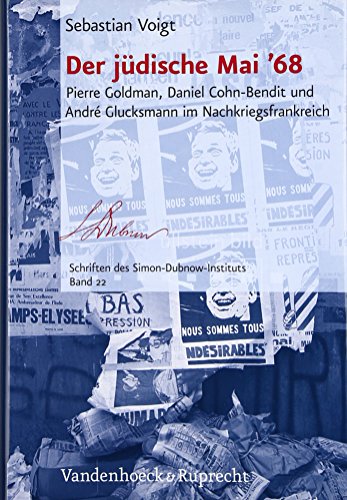 9783525370360: Der Judische Mai '68: Pierre Goldman, Daniel Cohn-Bendit Und Andre Glucksmann Im Nachkriegsfrankreich (Schriften Des Simon-dubnow-instituts, 22)