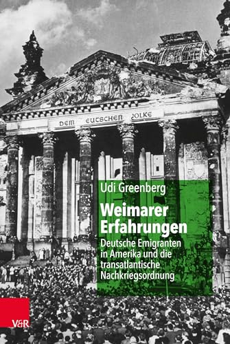 Beispielbild fr Weimarer Erfahrungen : Deutsche Emigranten in Amerika Und Die Transatlantische Nachkriegsordnung -Language: german zum Verkauf von GreatBookPrices