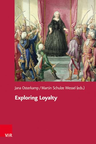 9783525373170: Exploring Loyalty (Veroffentlichungen Des Collegium Carolinum) (German Edition) (Veroffentlichungen Des Collegium Carolinum, 136)