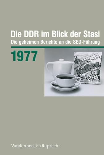 Beispielbild fr Die DDR im Blick der Stasi 1977. Die geheimen Berichte an die SED-Fhrung. Bearbeitet von Henrik Bispinck. (Vorwort: Daniela Mnkel). zum Verkauf von Antiquariat Jrgen Lssig