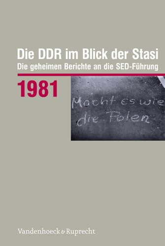 Stock image for Die Ddr Im Blick Der Stasi 1981: Die Geheimen Berichte an Die Sed-fuhrung for sale by Revaluation Books