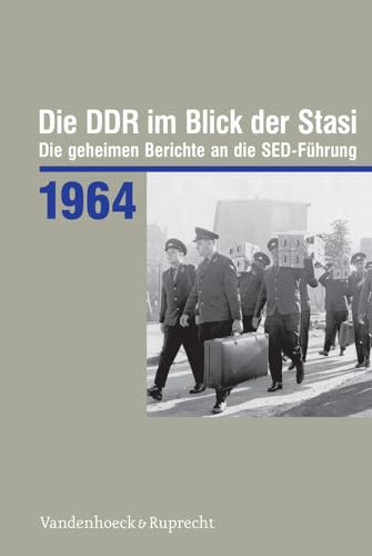 Die DDR im Blick der Stasi 1964. - Florath, Bernd
