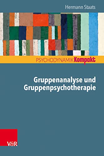 Stock image for Gruppenanalyse und Gruppenpsychotherapie (Psychodynamik kompakt) for sale by Revaluation Books