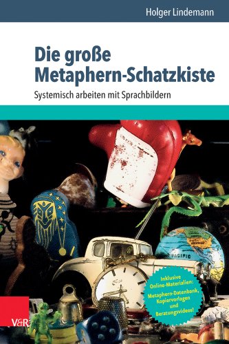 Stock image for Die groe Metaphern-Schatzkiste: Systemisch arbeiten mit Sprachbildern for sale by medimops