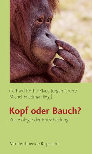 Stock image for Kopf oder Bauch?: Zur Biologie der Entscheidung for sale by Wonder Book