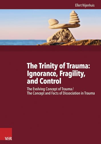 Beispielbild fr The Trinity of Trauma: Ignorance, Fragility, and Control. [Vol. I-II]. zum Verkauf von SKULIMA Wiss. Versandbuchhandlung