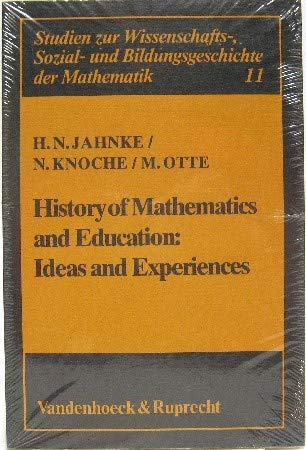 9783525403181: History of mathematics and education: Ideas and experiences (Studien zur Wissenschafts-, Sozial- und Bildungsgeschichte der Mathematik)