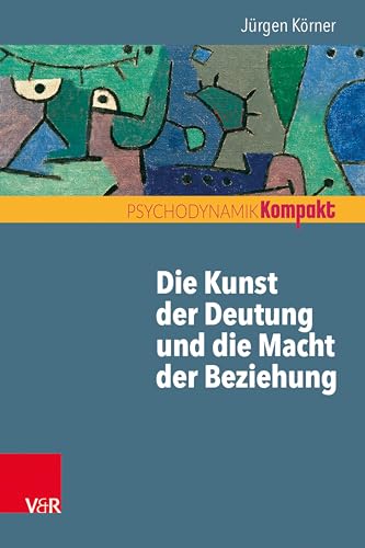 Imagen de archivo de Die Kunst Der Deutung Und Die Macht Der Beziehung -Language: german a la venta por GreatBookPrices