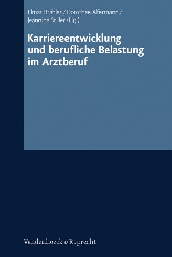 Beispielbild fr Karriereentwicklung und berufliche Belastung im Arztberuf : mit 31 Tabellen. Elmar Brhler . (Hg.) zum Verkauf von Buchhandlung Neues Leben