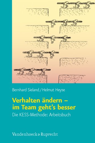 9783525404287: Verhalten Andern - im Team gehts besser: Die KESS-Methode - Arbeitsbuch fur Kursteilnehmer und Selbstlerner