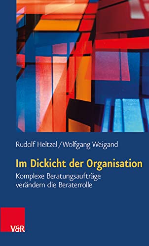 Beispielbild fr Im Dickicht der Organisation: Komplexe Beratungsauftrge verndern die Beraterrolle zum Verkauf von medimops