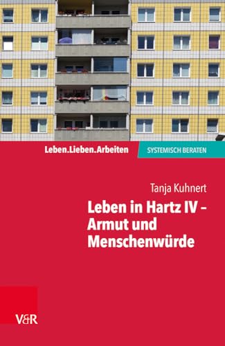 Stock image for Leben in Hartz IV - Armut Und Menschenwrde for sale by Blackwell's