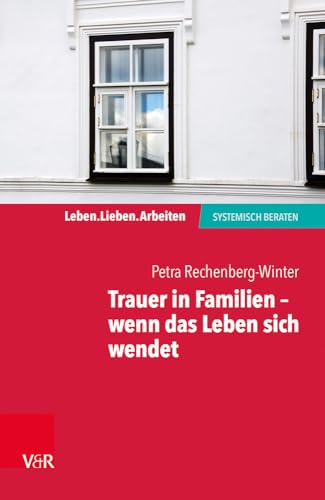 Stock image for Trauer in Familien - Wenn Das Leben Sich Wendet for sale by Blackwell's