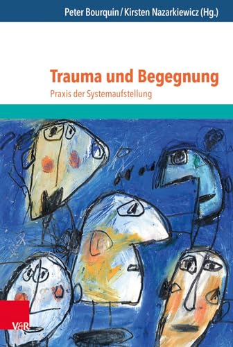 Beispielbild fr Trauma und Begegnung: Praxis der Systemaufstellung (Jahrbuch Der Deutschen Gesellschaft Fur Systemaufstellungen) zum Verkauf von medimops