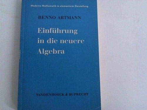 Stock image for Einfhrung in die neuere Algebra for sale by Kultgut