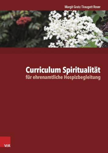 9783525405550: Curriculum Spiritualitat Fur Ehrenamtliche Hospizbegleitung