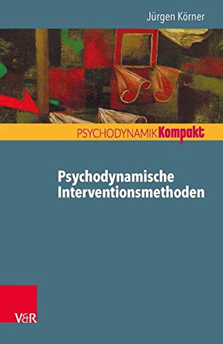 9783525405611: Psychodynamische Interventionsmethoden (Psychodynamik kompakt)