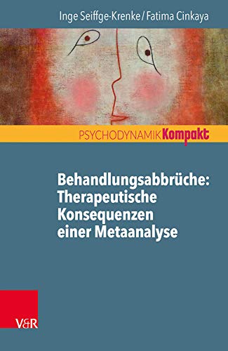 Stock image for Behandlungsabbruche: Therapeutische Konsequenzen Einer Metaanalyse (Psychodynamik kompakt)