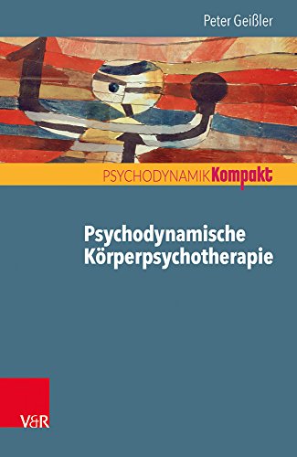 Beispielbild fr Psychodynamische Krperpsychotherapie (Psychodynamik kompakt) zum Verkauf von medimops