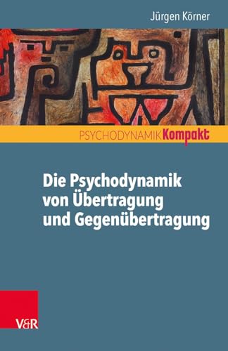 Die Psychodynamik Von Ubertragung Und Gegenubertragung -Language: german - Korner, Jurgen