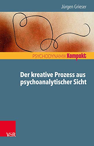 Stock image for Der kreative Prozess aus psychoanalytischer Sicht for sale by PBShop.store US