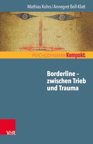 Stock image for Borderline - Zwischen Trieb Und Trauma for sale by Blackwell's