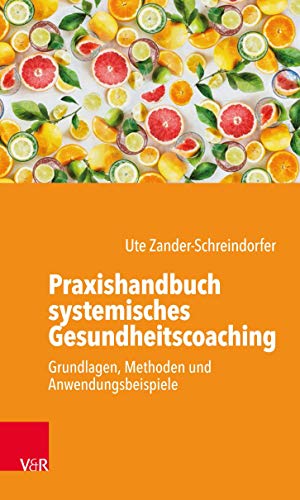 Imagen de archivo de Praxishandbuch Systemisches Gesundheitscoaching a la venta por Blackwell's