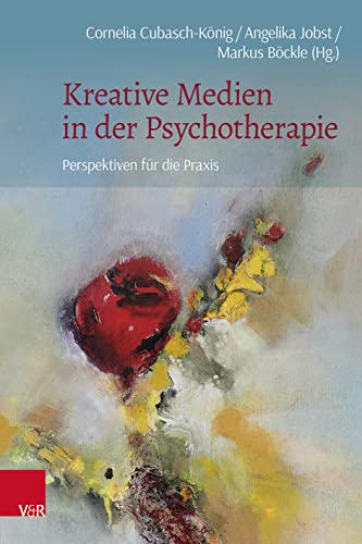 9783525408193: Kreative Medien in Der Psychotherapie: Perspektiven Fur Die Praxis (German Edition)