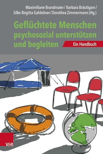 Imagen de archivo de Gefluchtete Menschen Psychosozial Unterstutzen Und Begleiten: Ein Handbuch a la venta por Chiron Media