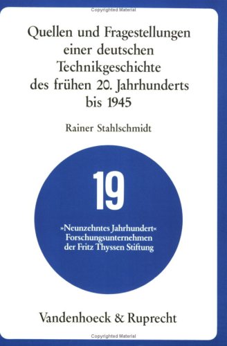 Imagen de archivo de Quellen und Fragestellungen einer deutschen Technikgeschichte des frhen 20. Jahrhunderts bis 1945 a la venta por getbooks GmbH