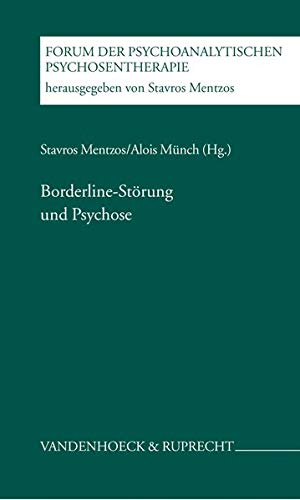Borderline-Störung und Psychose - Mentzos, Stavros / Alois Münch [Hrsg.] -