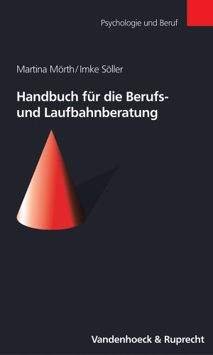 Imagen de archivo de Handbuch fr die Berufs- und Laufbahnberatung (Psychologie und Beruf) a la venta por medimops