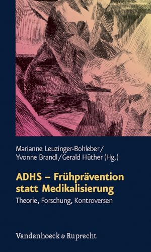 9783525451786: ADHS - Fruhpravention Statt Medikalisierung: Theorie, Forschung, Kontroversen: Band 004 (Schriften D. Sigmund-freud-inst. Reihe 2: Psychoanalyse Im Interdisziplinaren Dialog, 4)