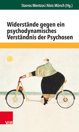 9783525452455: Widerstande Gegen Ein Psychodynamisches Verstandnis Der Psychosen: 31 (Forum Der Psychoanalytischen Psychosentherapie)