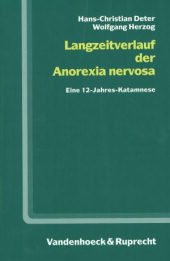 Beispielbild fr Langzeitverlauf der Anorexia nervosa. Eine 12- Jahres- Katamnese zum Verkauf von medimops