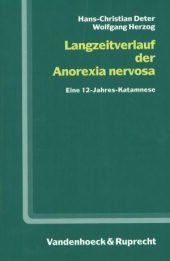 Stock image for Langzeitverlauf der Anorexia nervosa. Eine 12- Jahres- Katamnese for sale by medimops