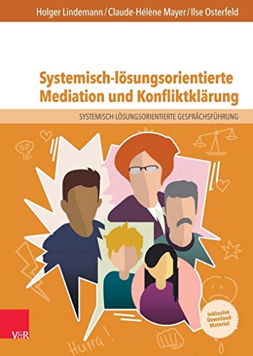 Stock image for Systemisch-lsungsorientierte Mediation und Konfliktklrung: Ein Lehr-, Lern- und Arbeitsbuch fr Ausbildung und Praxis for sale by medimops