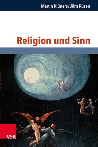 Religion und Sinn. - Klüners, Martin/Jörn Rüsen