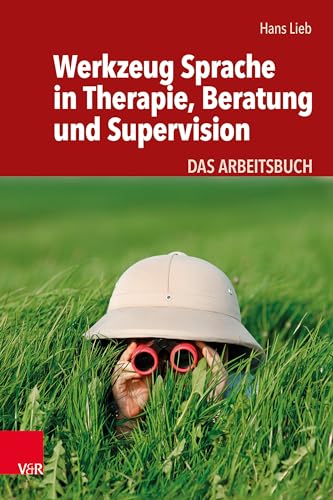 Stock image for Werkzeug Sprache in Therapie, Beratung und Supervision: Das Arbeitsbuch for sale by Revaluation Books