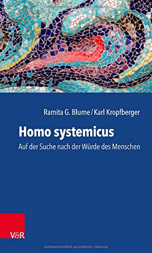 9783525453865: Homo systemicus: Auf der Suche nach der Wrde des Menschen