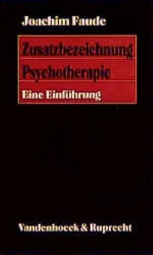 Beispielbild fr Zusatzbezeichnung Psychotherapie - Eine Einf?hrung zum Verkauf von Antiquariat Hans Wger
