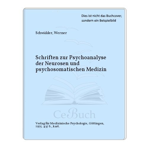 Beispielbild fr Schriften zur Psychoanalyse der Neurosen und Psychosomatischen Medizin zum Verkauf von medimops
