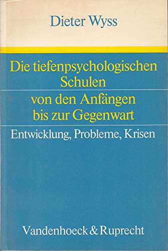 Stock image for Die tiefenpsychologischen Schulen von den Anfngen bis zur Gegenwart. Entwicklung - Probleme - Krisen for sale by medimops